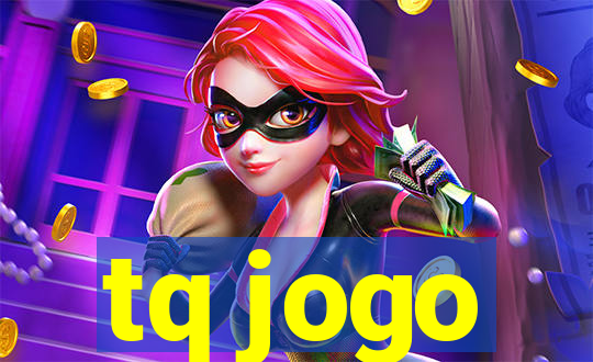 tq jogo